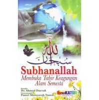 SUBHANALLAH MEMBUKA TABIR KEAGUNGAN ALAM SEMESTA